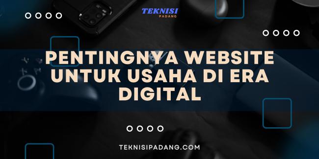 Pentingnya Website untuk Usaha di Zaman Sekarang